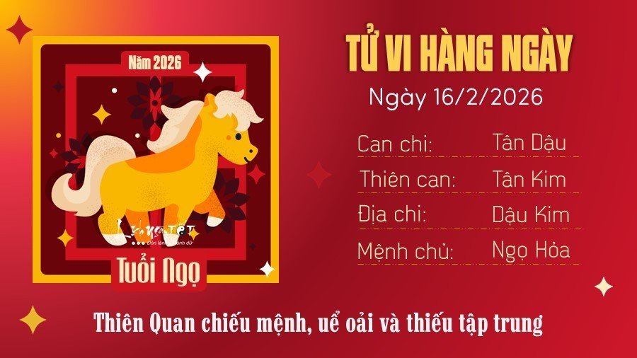 Tu vi hang ngay 16/2/2026 tuoi Ngo