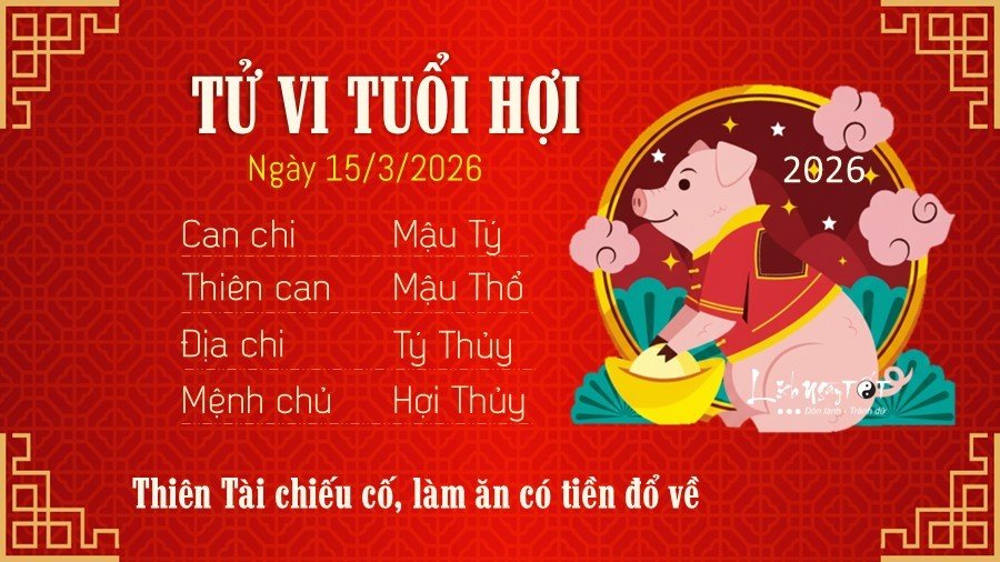 Tu vi hang ngay 15/3/2026 cua Hoi