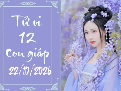 Tử vi thứ 5 ngày 22/10/2026 của 12 con giáp: Dần gặp thị phi, Ngọ đại cát đại lợi